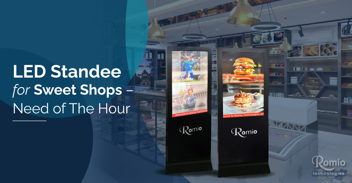 LED Standee For Sweet Shops – Need Of The Hours